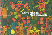 Early Nasca Needlework by Alan R. Sawyer