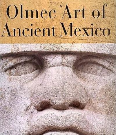 Olmec Art of Ancient Mexico