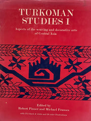 Turkoman Studies 1 - Aspects of the weaving and decorative arts of Central Asia